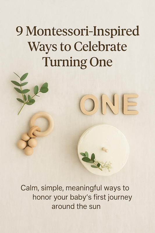 🌼 9 Montessori-Inspired Ways to Celebrate Turning One