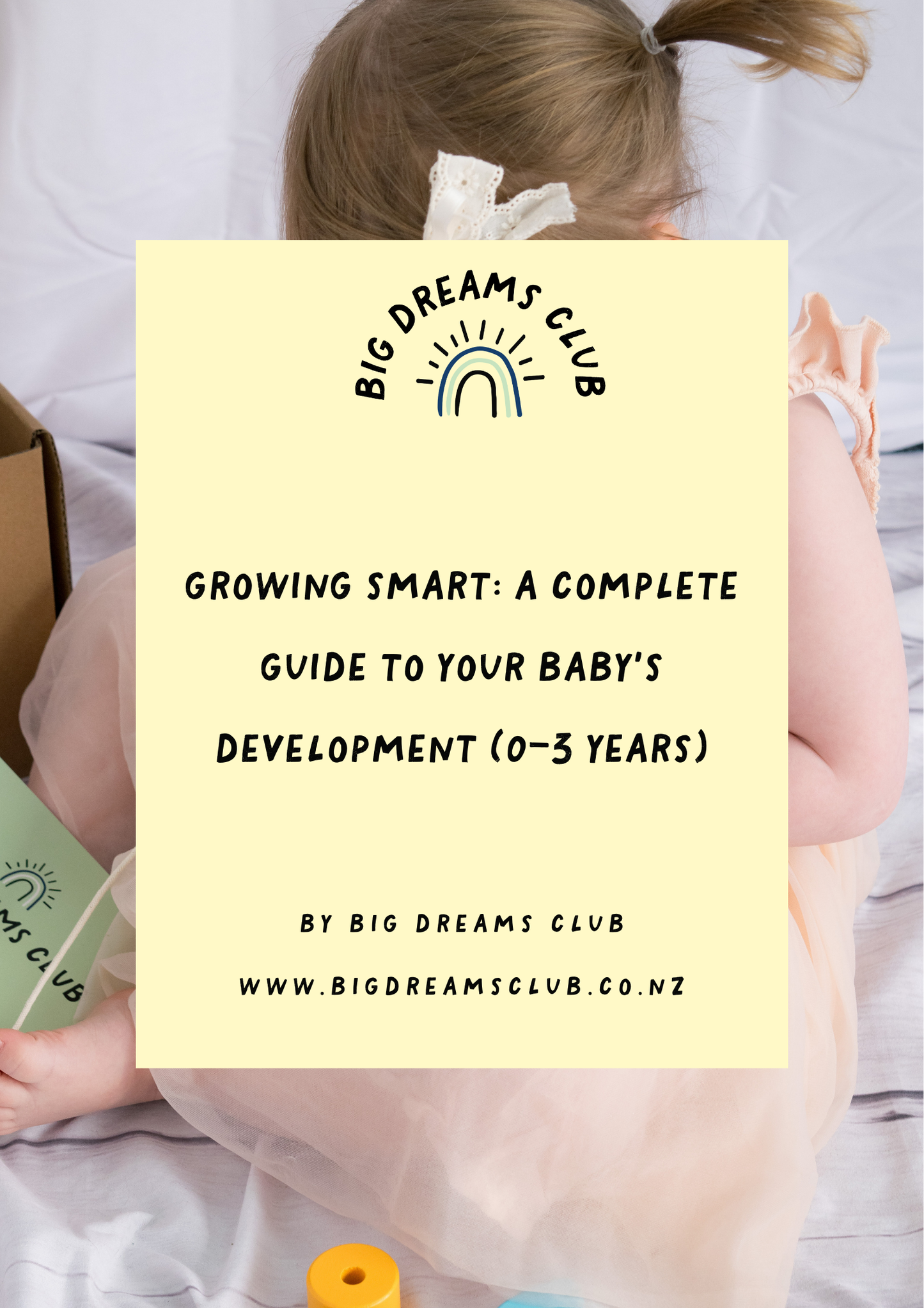 Growing Smart: A Complete Guide to Your Baby’s Development (0-3 Years)